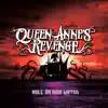 Queen Anne's Revenge - Hell or High Water